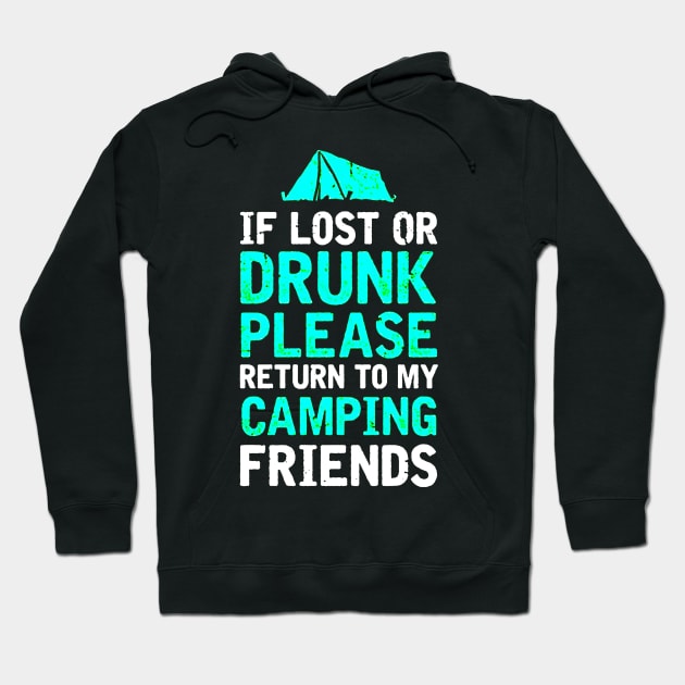 If Lost or Drunk Please Return To My Camping Friends Hoodie by carlospuentesart